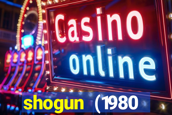shogun (1980 dublado download)